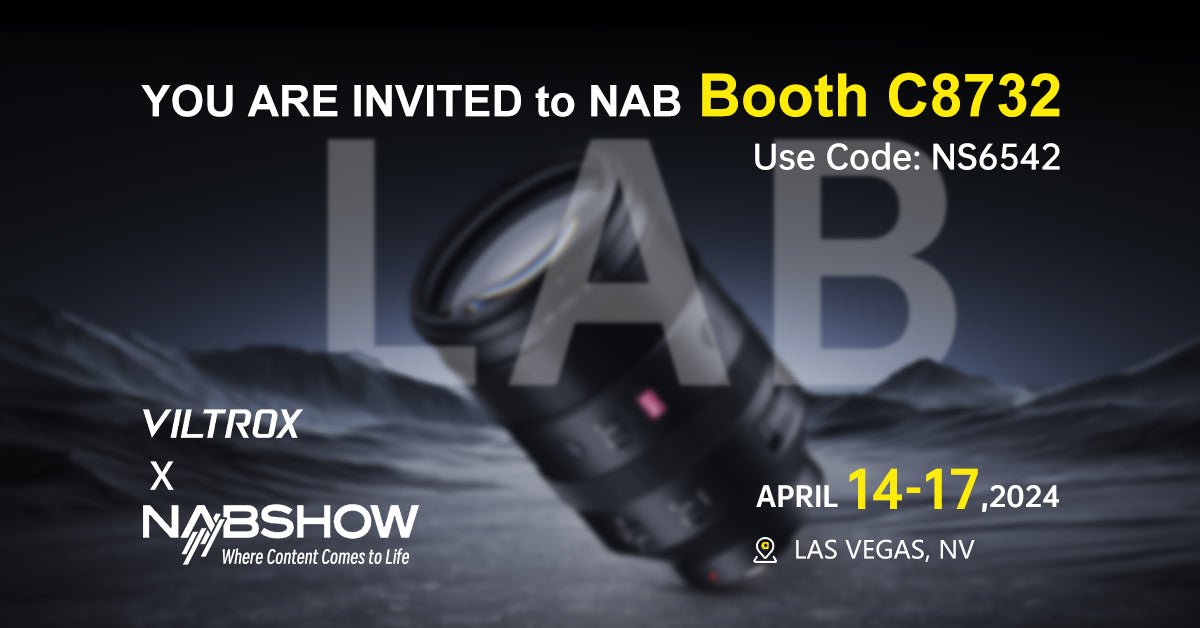 Welcome to Meet Viltrox in LAS VEGAS NAB Show 2024
