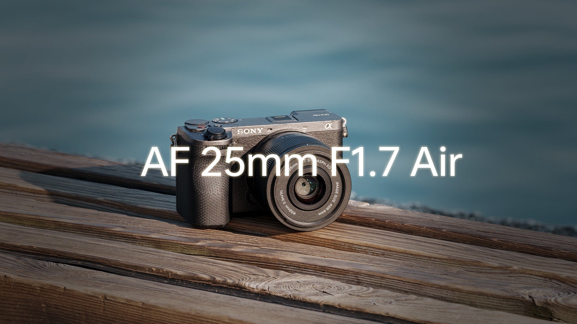 New Release Lens AF 25mm F1.7 Air E/X/Z-mount